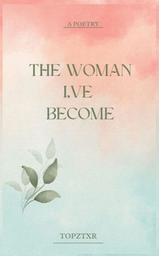 The Woman I've Become