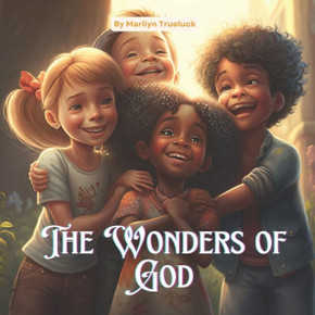 The Wonders of God: A Rhyming Christian Children Story Book for Little Ones