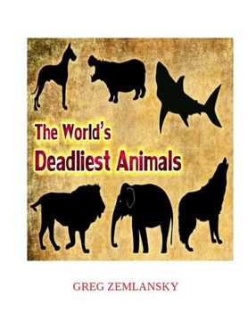 The World's Deadliest Animals