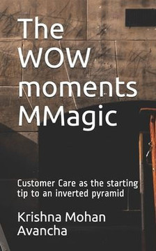 The WOW moments MMagic: Customer Care as the starting tip to an inverted pyramid