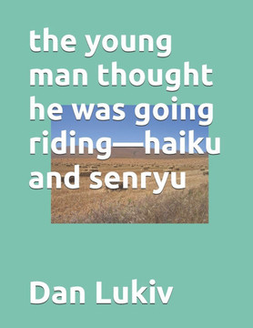The young man thought he was going riding-haiku and senryu