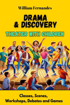 Theater with Children: Drama and Discovery