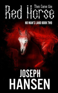 Then Came The Red Horse: No Man's Land Book 2