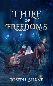 Thief of Freedoms: Part 2 of Thief of Sentiment