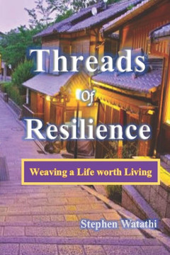 Threads of Resilience: Weaving a Life Worth Living