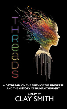 Threads: A Daydream on the Birth of the Universe and the History of Human Thought