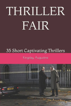 Thriller Fair: 35 Short Captivating Thrillers