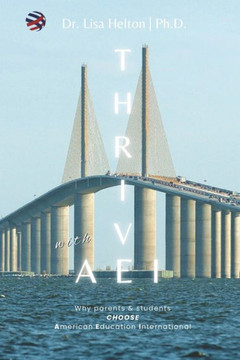 Thrive with AEI: Why parents & students CHOOSE American Education International