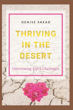 Thriving in the Desert: Overcoming Life's Challenges