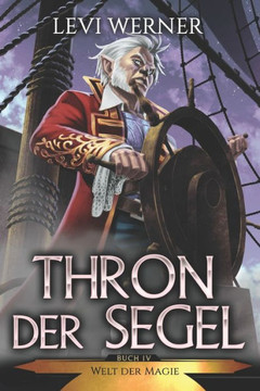 Thron der Segel: Eine LitRPG/Gamelit-Serie