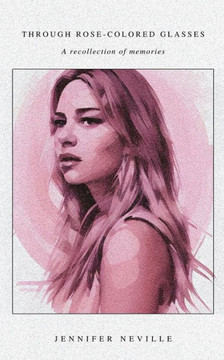 Through Rose-Colored Glasses: A Recollection of Memories