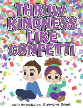 Throw Kindness Like Confetti