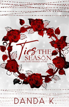 Ties The Season: A Ties World Christmas Novella