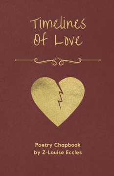 Timelines Of Love: Chapbook