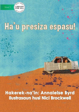 I Need Space - Ha'u presiza espasu! (Tetum Edition)