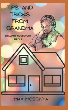 Tipps Und Tricks Von Oma: Brillante Haushalts-Hacks Tipps Und Tricks Von Oma: Brillante Haushalts-Hacks