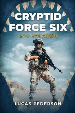 Cryptid Force Six : Bad Vacation