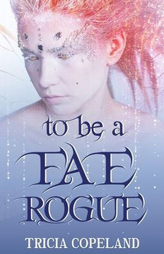 To be a Fae Rogue