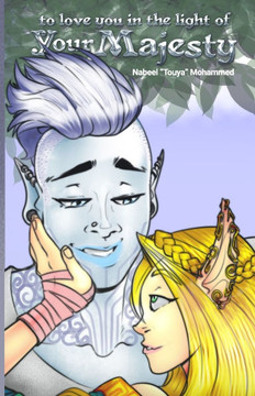 To Love You In The Light of Your Majesty: A queer fantasy romance