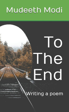 To the end: Writing a poem