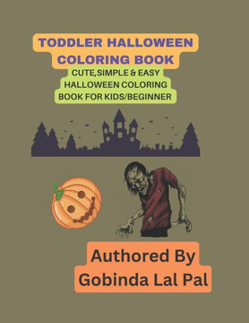 Toddler Halloween Coloring Book: Cute, Simple & Easy Halloween Coloring Book for Kids/Beginner