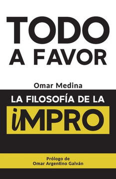 Todo a favor: La filosofía de la Impro