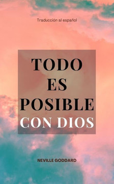 Todo es Posible con Dios