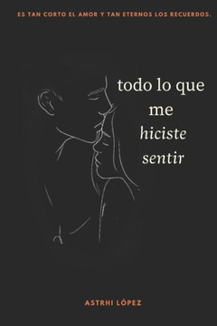 Todo lo que me hiciste sentir