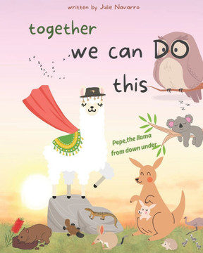 together we can DO this: Pepe the llama from down under