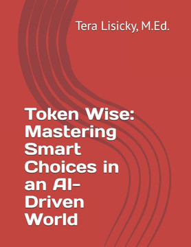 Token Wise: Mastering Smart Choices in an AI-Driven World