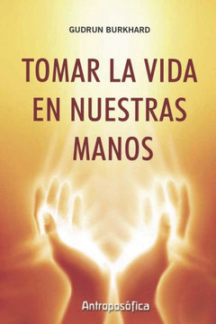 Tomar La Vida En Nuestras Manos: trabajo en la propia biografía
