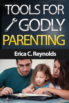 Tools for Godly Parenting