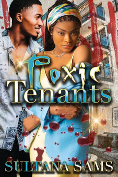Toxic Tenants