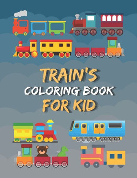 Train Coloring Book Fun for Kids: Cute and Fun 29 Coloring Pages of Train for Kids