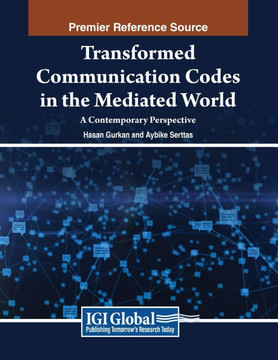 Transformed Communication Codes in the Mediated World: A Contemporary Perspective Transformed Communication Codes in the Mediated World: A Contemporary Perspective