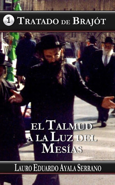 Tratado de Brajót: El Talmud a la Luz del Mesías