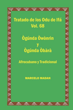 Tratado de Los 256 Odu de Ifa Vol. 68 Ogunda Owonrin-Ogunda Obara