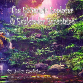 The Eccentric Explorer (O Explorador Excêntrico) : A Jungle Tale