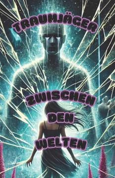 Traumjäger: Zwischen den Welten
