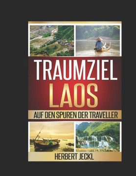 Traumziel Laos: Auf den Spuren der Traveller