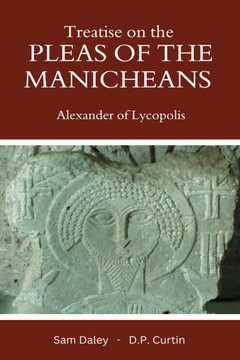 Treatise on the Pleas of the Manicheans Treatise on the Pleas of the Manicheans