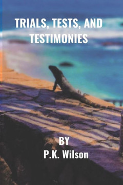 Trials, Tests, and Testimonies