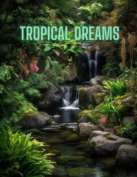 Tropical Dreams: A Coloring Book Adventure