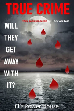 True Crime: Will they get away with it? They look innocent but they are not