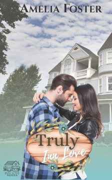 Truly Inn Love: A small town second chance contemporary romance novel