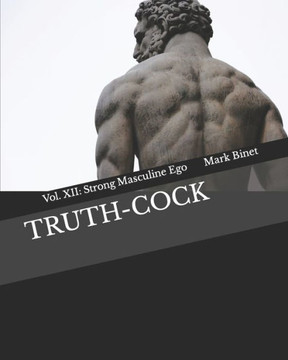 Truth-Cock: Strong Masculine Ego