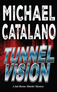Tunnel Vision (Book 9: Jab Boone Murder Mystery Series)