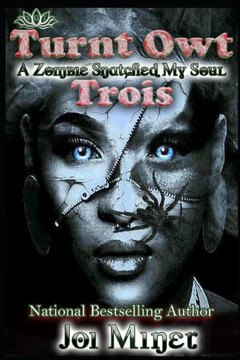 Turnt Owt Trois: A Zombie Snatched My Soul