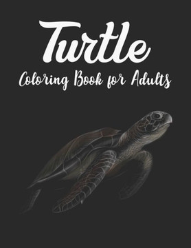 Turtle Coloring Book for Adults: Mandala Style Turtles for stress relief and relaxation