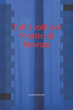 Tutti i volti del mostro di Firenze